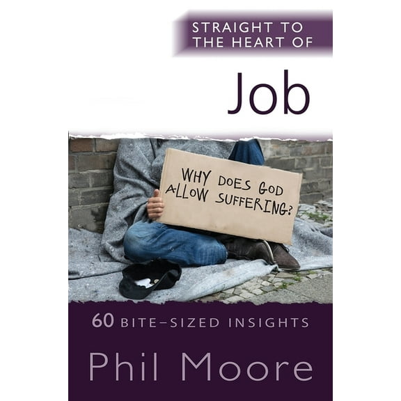 Straight to the Heart Straight to the Heart of Job: 60 Bite-Sized Insights, (Paperback)