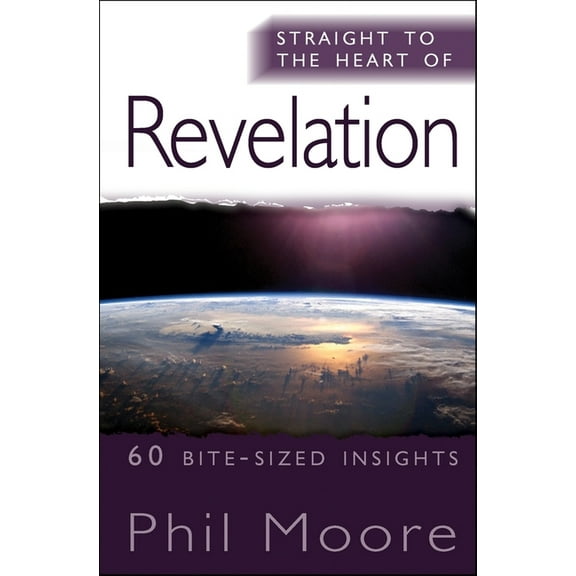 Straight to the Heart Straight to the Heart of Revelation: 60 Bite-Sized Insights, (Paperback)