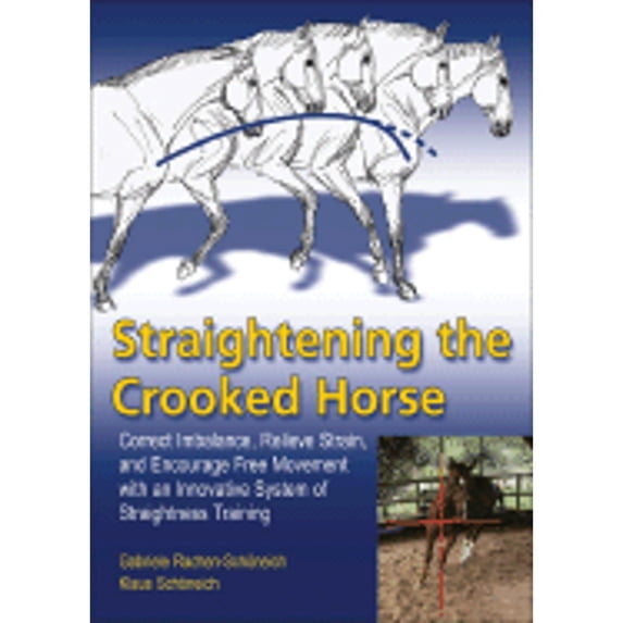 Pre-Owned Straightening the Crooked Horse (Hardcover) 1570763763 9781570763762
