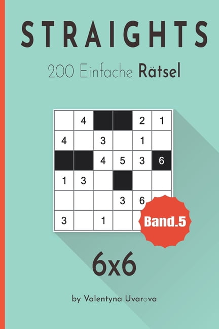 Straights Straights: 200 Einfache RÃ¤tsel 6x6 band. 5, Book 5, (Paperback)