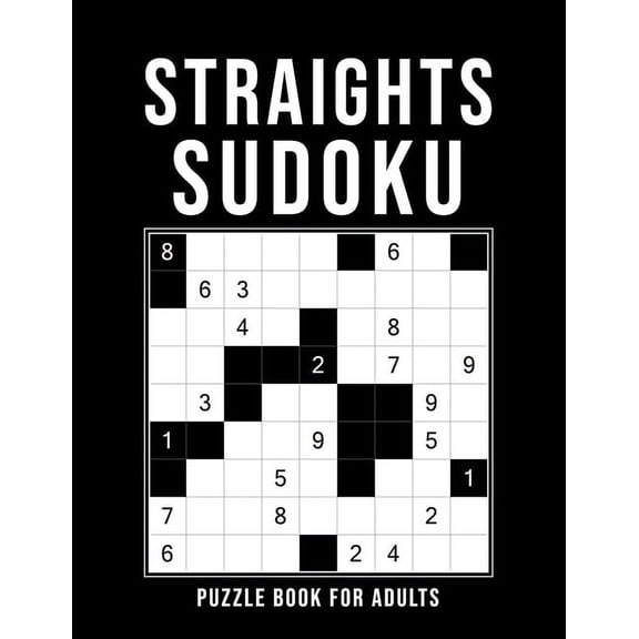 Straights Sudoku - Puzzle Book For Adults: 500 Logic Puzzles 6 Levels: easy - medium - hard - extreme - expert - elite C, (Paperback)