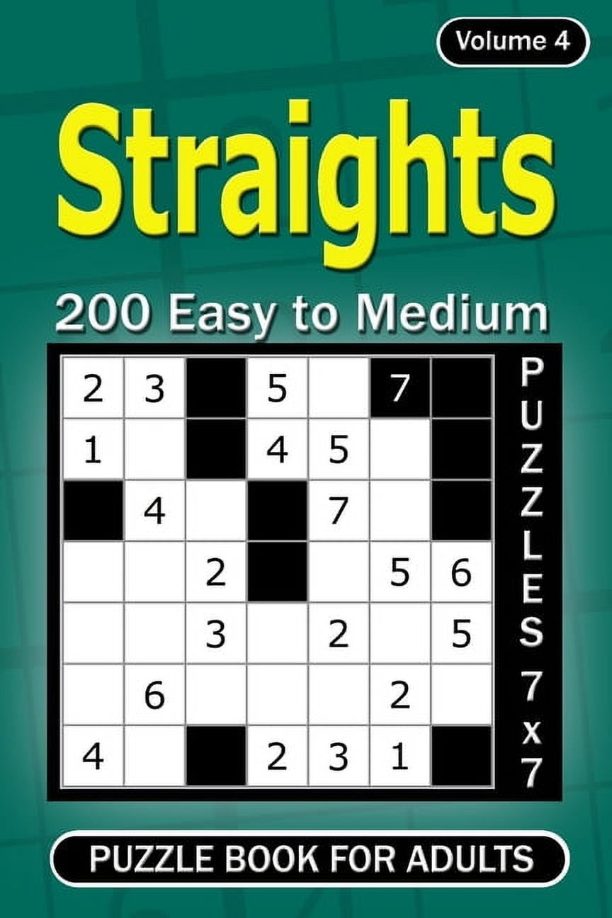 Straights puzzle book for Adults.: 200 Easy to Medium Puzzles 7x7 (Volume 4) (Paperback)