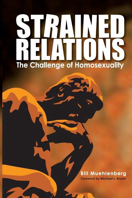 Strained Relations: The Challenge of Homosexuality (Paperback) by Bill Muehlenberg