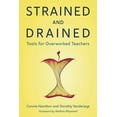 thumbnail image 1 of Strained and Drained: Tools for Overworked Teachers, (Hardcover), 1 of 1