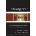 thumbnail image 1 of Straitjacket: How Overregulation Stifles Creativity and Innovation in Education, (Hardcover), 1 of 1