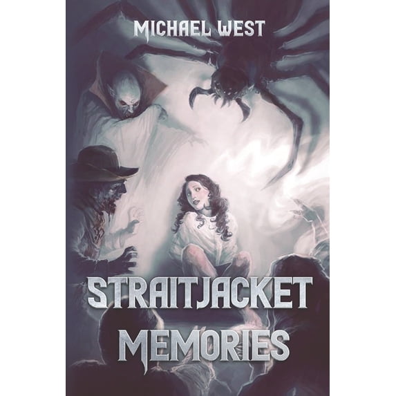 Straitjacket Memories (Paperback) by Michael West