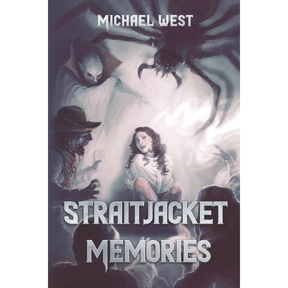 Straitjacket Memories (Paperback) by Michael West