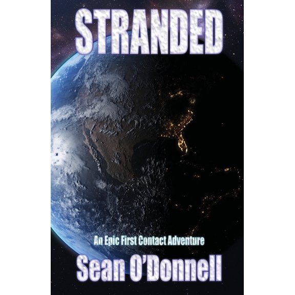 Stranded: An Epic First Contact Adventure: An Epic First Contact Adventure, (Paperback)