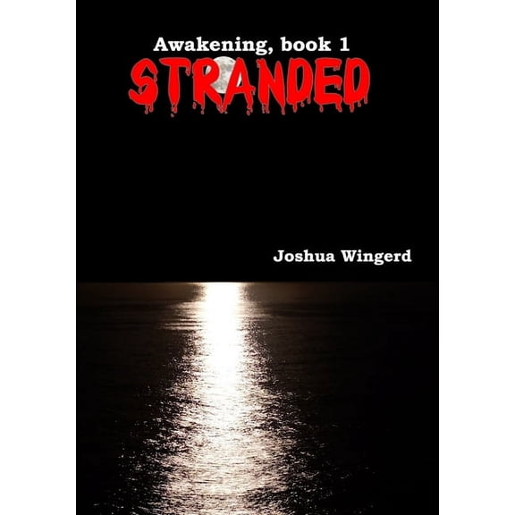 Stranded - Awakening, Book 1, (Paperback)