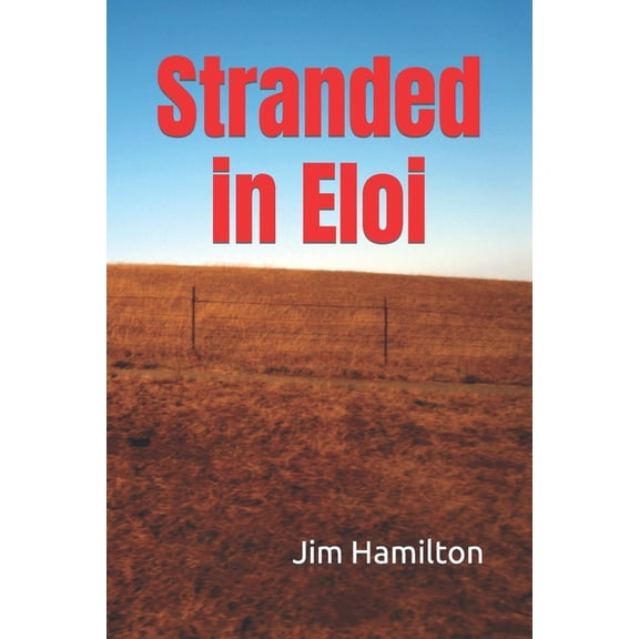 Stranded in Eloi, (Paperback)