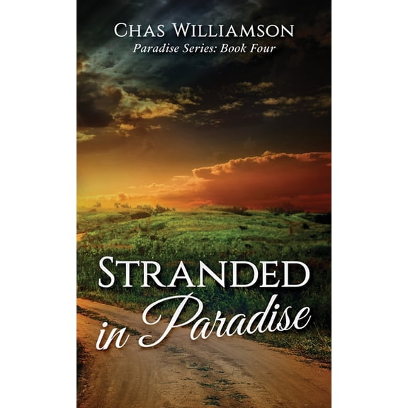 Pre-Owned Stranded in Paradise: A Clean and Wholesome Romance The Paradise Series Paperback 1646491041 9781646491049 Chas Williamson