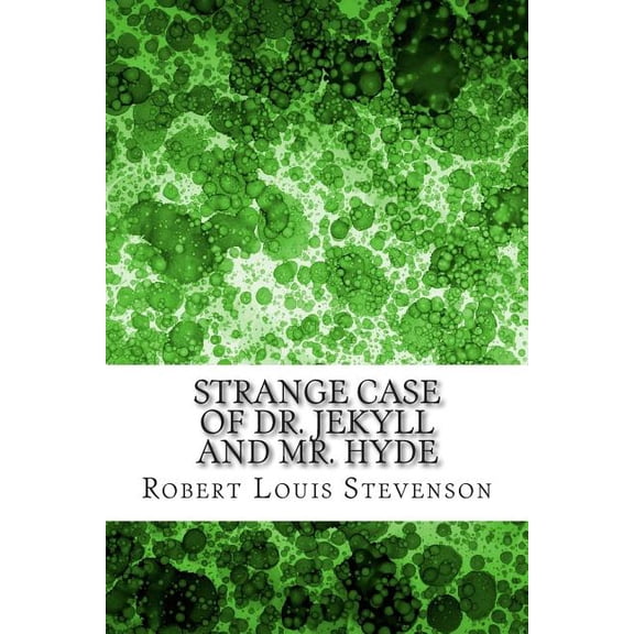 Strange Case of Dr. Jekyll and Mr. Hyde: (Robert Louis Stevenson Classics Collection), (Paperback)