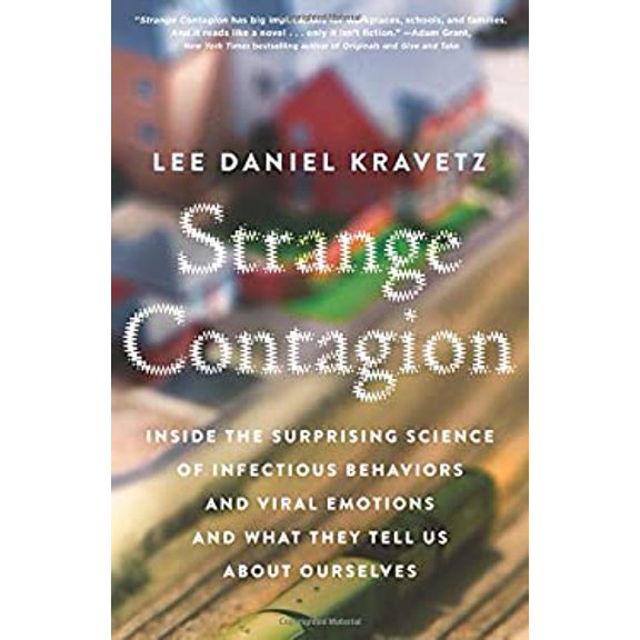 Pre-Owned Strange Contagion: Inside the Surprising Science of Infectious Behaviors and Viral Emotions and What They Tell Us about Ourselves (Hardcover) 0062448935 9780062448934