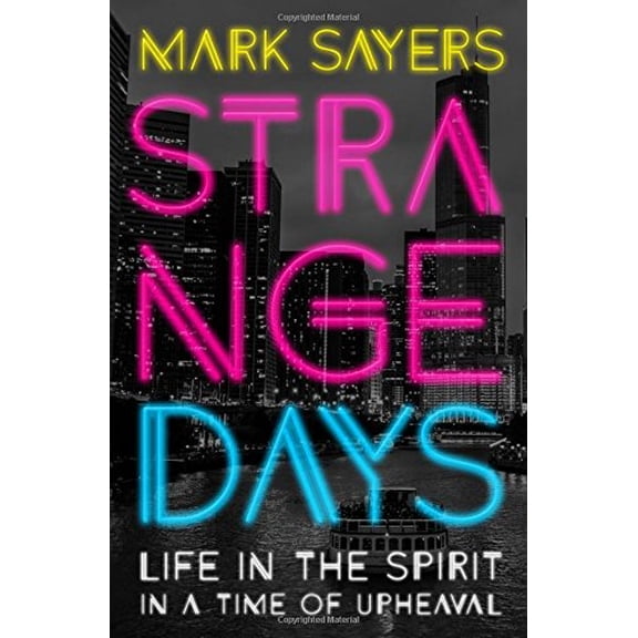 Pre-Owned Strange Days: Life in the Spirit in a Time of Upheaval (Paperback) 0802415733 9780802415738