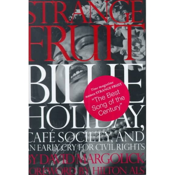 Pre-Owned Strange Fruit: Billie Holiday, Cafe Society, And An Early Cry For Civil Rights (Hardcover) 0762406771 9780762406777