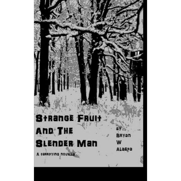 Strange Fruit and the Slender Man, (Paperback)