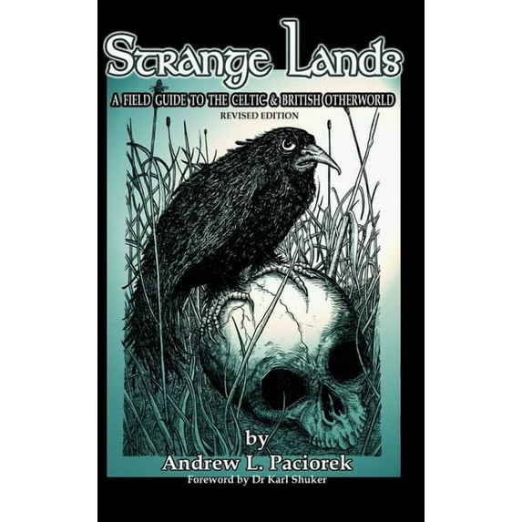 Strange Lands: A Field-Guide to the Celtic and British Otherworld. Revised Edition, (Hardcover)