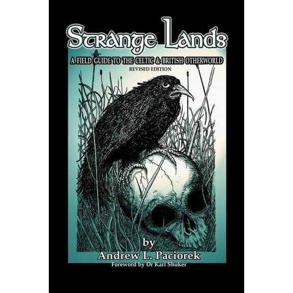 Strange Lands: A Field-Guide to the Celtic and British Otherworld. Revised Edition, (Paperback)