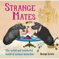 thumbnail image 1 of Strange Mates : The Weird and Wonderful World of Animal Attraction (Hardcover), 1 of 1