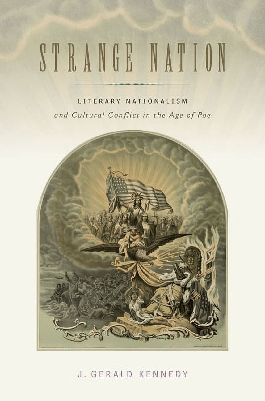 Strange Nation: Literary Nationalism and Cultural Conflict in the Age ...