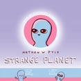 thumbnail image 1 of Strange Planet, 1 of 3