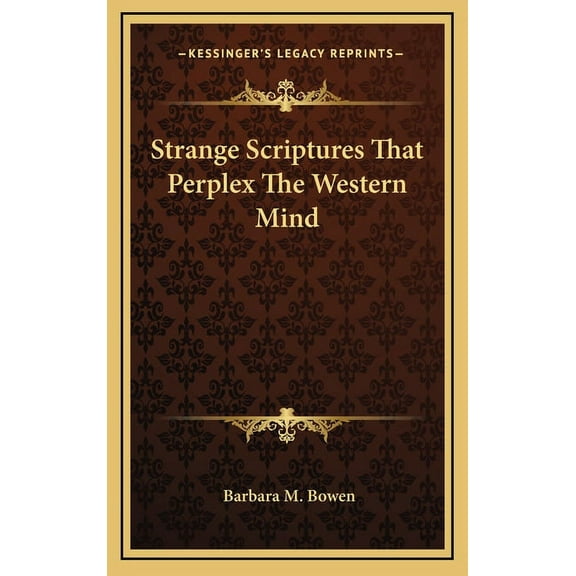 Strange Scriptures That Perplex The Western Mind (Hardcover)