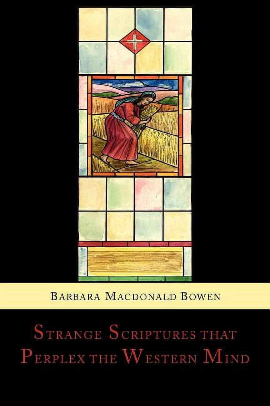 Strange Scriptures Examples Strange Scriptures That Perplex the Western Mind: Clarified in the ...