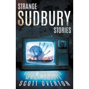 Strange Sudbury Stories, Paperback