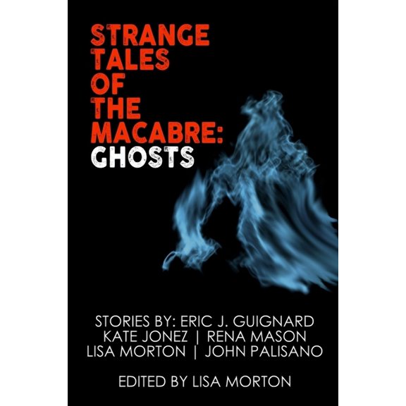 Strange Tales of the Macabre: Ghosts (Paperback)