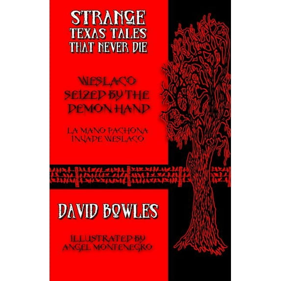 Strange Texas Tales That Never Die Weslaco Seized by the Demon Hand, Book 13, (Paperback)
