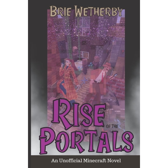 Strange Things in the Village Rise of the Portals: An Unofficial Minecraft Novel, Book 2, (Paperback)