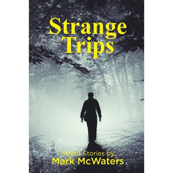 Strange Trips: Selected Short Stories (Paperback)