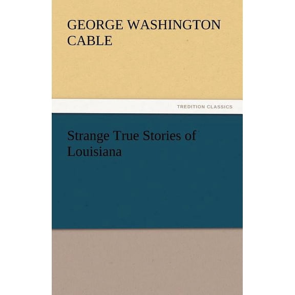 Strange True Stories of Louisiana (Paperback)