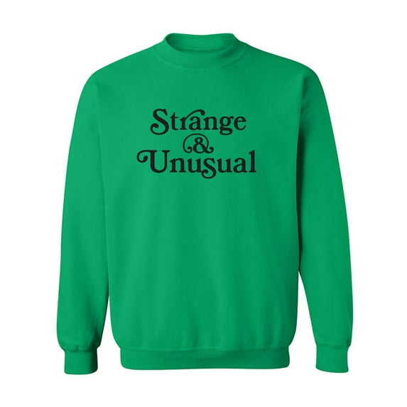 Strange & Unusual Crewneck Sweatshirt