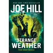 JOE HILL Strange Weather: Four Short Novels
