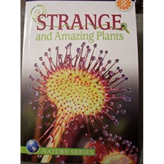 Pre-Owned Strange and Amazing Plants: Reading Discovery Nature Series (Reading Level 2) (Paperback) 1403772215 9781403772213