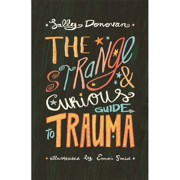 Strange and Curious Guides The Strange and Curious Guide to Trauma, (Paperback)