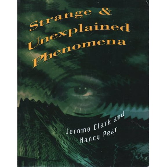 Pre-Owned Strange and Unexplained Phenomena (Paperback) 078762764X 9780787627645