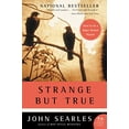 thumbnail image 1 of Pre-Owned Strange But True (Paperback) 0060721790 9780060721794, 1 of 1