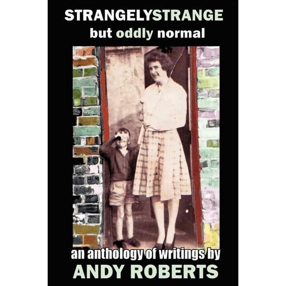 Strangely Strange but Oddly Normal, (Paperback)