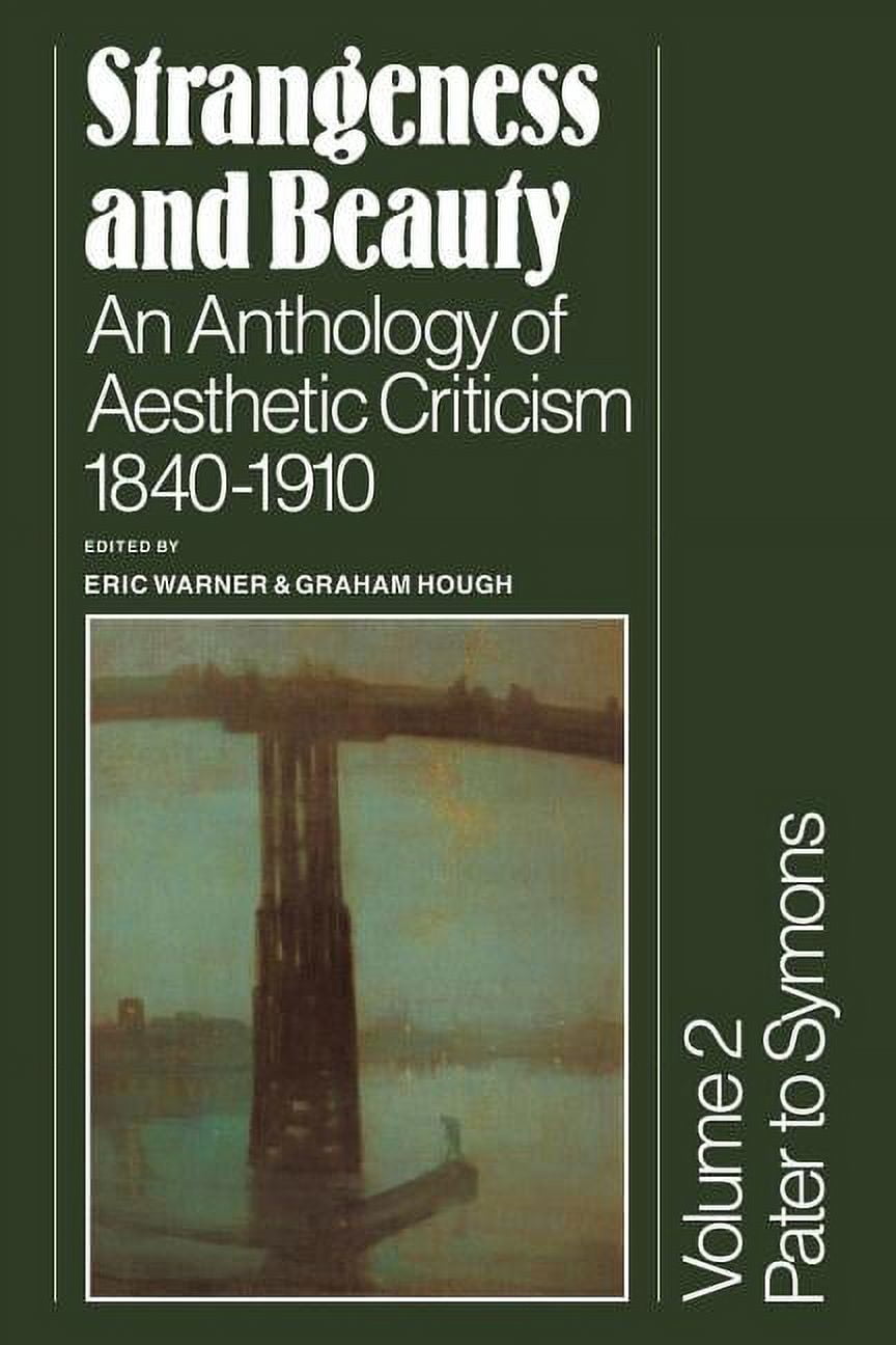 The Strangeness of Beauty by Lydia Strangeness and Beauty: Volume 2, Pater to Symons: An Anthology of