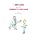 thumbnail image 1 of The Stranger and the Three Little Children, (Paperback), 1 of 1
