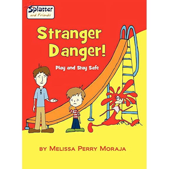 Pre-Owned Stranger Danger - Play and Stay Safe, Splatter and Friends Paperback