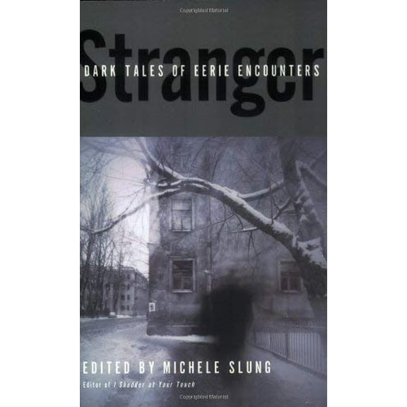 Pre-Owned Stranger: Dark Tales of Eerie Encounters (Paperback) 0061052450 9780061052453
