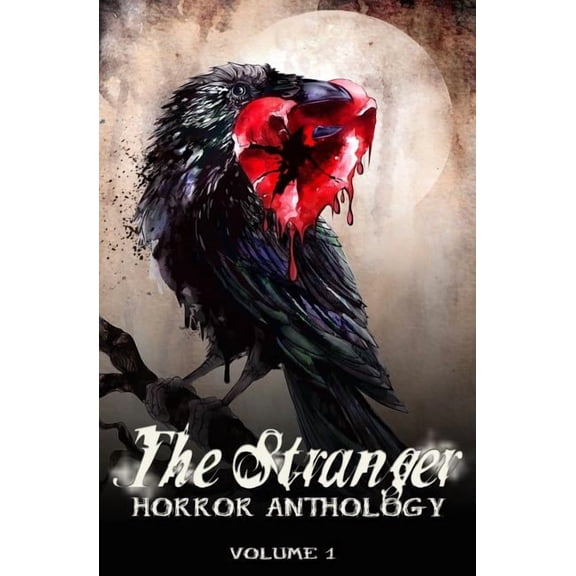 Stranger The Stranger: Horror Anthology, Book 1, (Paperback)