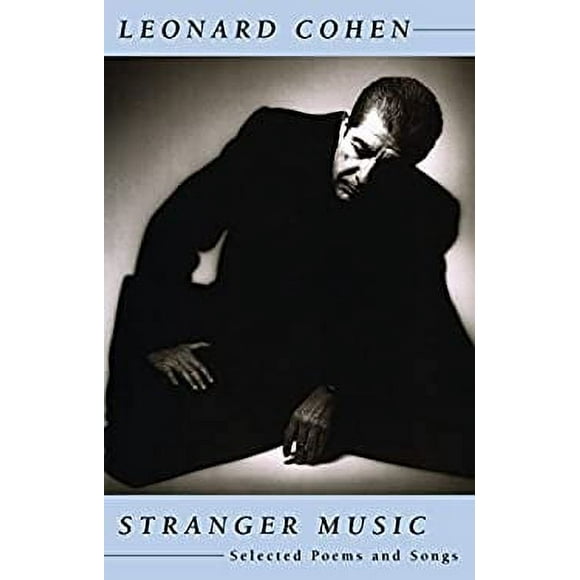 Pre-Owned Stranger Music : Selected Poems and Songs 9780771022326 Used
