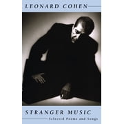 Stranger Music Selected Poems and Songs, Paperback