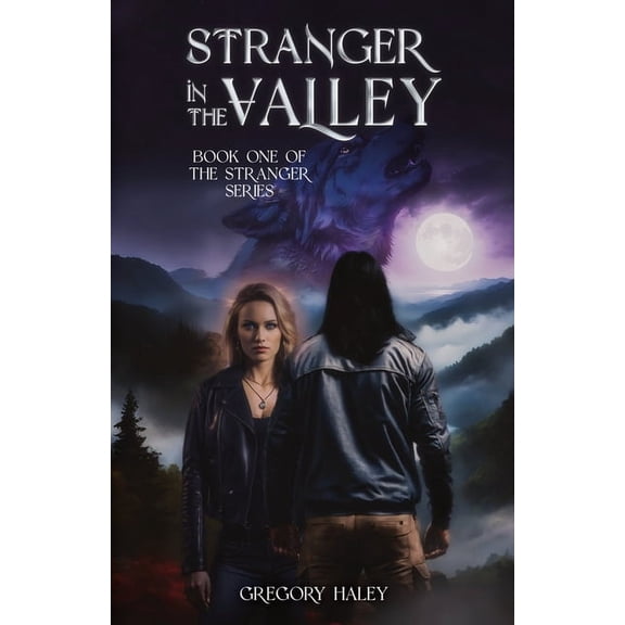 Stranger Stranger in the Valley: Book One of the Stranger Series, Book 1, (Paperback)