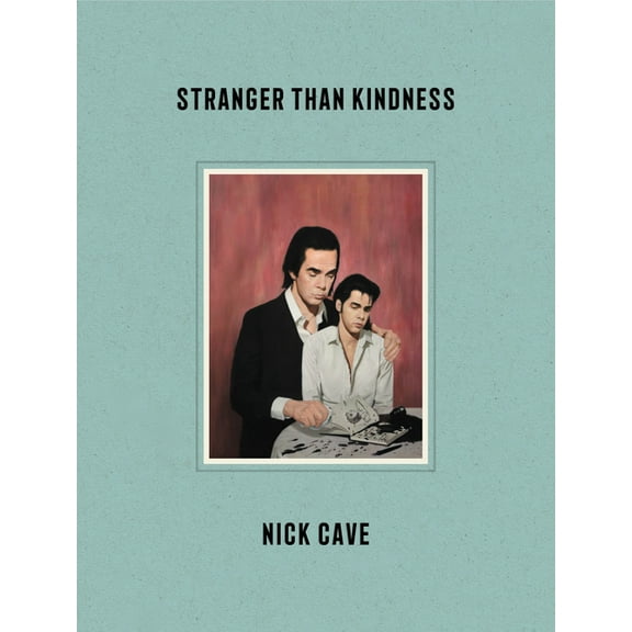 Stranger Than Kindness, (Hardcover)