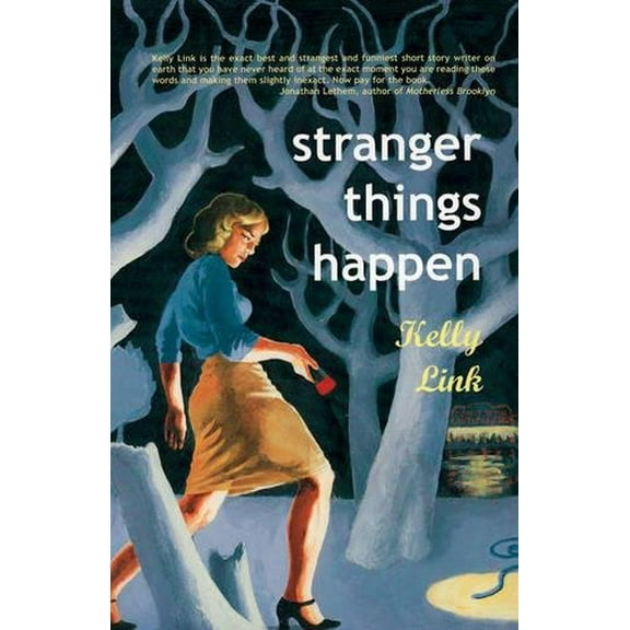Pre-Owned Stranger Things Happen: Stories (Paperback) 1931520003 9781931520003